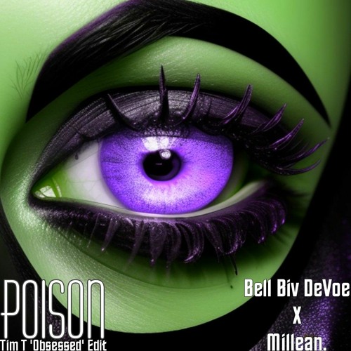 Poison (Tim T 'Obsessed' Edit) - Bell Biv DeVoe x Millean.