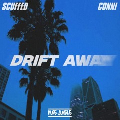 Scuffed Ft Conni - Drift Away