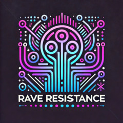 Rave Resistance #2