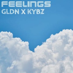 feelings - GLDN X KYBZ