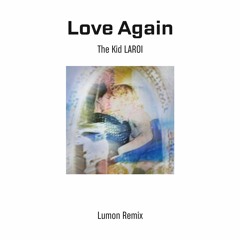 The Kid LAROI - Love Again (Lumon Remix)