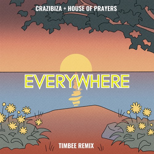 Everywhere (Timbee Remix)