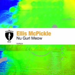 Ellis McPickle "Nu Gurl Meow"