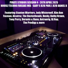 Pirate Studio Sessions 4 - 26th April 2025 - Mixed By Gary Scott B2B Paul Lynam B2B Daniel Boast