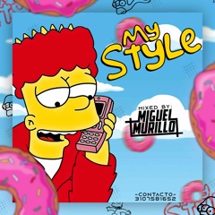 (MY STYLE) MIGUEL MURILLO DJ