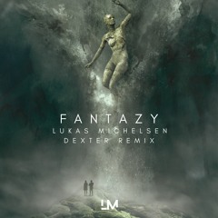 Fantazy [Remix by Dexter - Extended Mix]