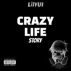 Crazy Life Story (prod: $we, CADENCE) Lil YUI