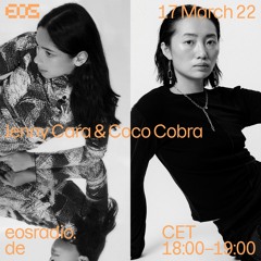 EOS Radio - Jenny Cara x Coco Cobra - March 2022