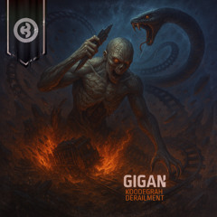 Gigan - Derailment [Boomslang Recordings]