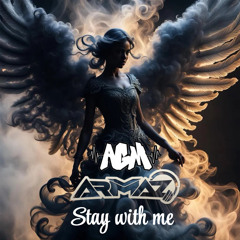 Stay with me - AGM / ARMAZ