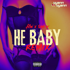 FLW FT SEE V - HE BABY REMIX