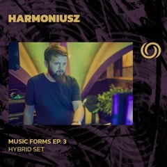 HARMONIUSZ | Music Forms Ep. 3 | 14/04/2024
