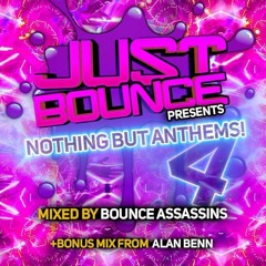 Just Bounce 'Nothing But Anthems 4' - Alan Benn Guest Mix