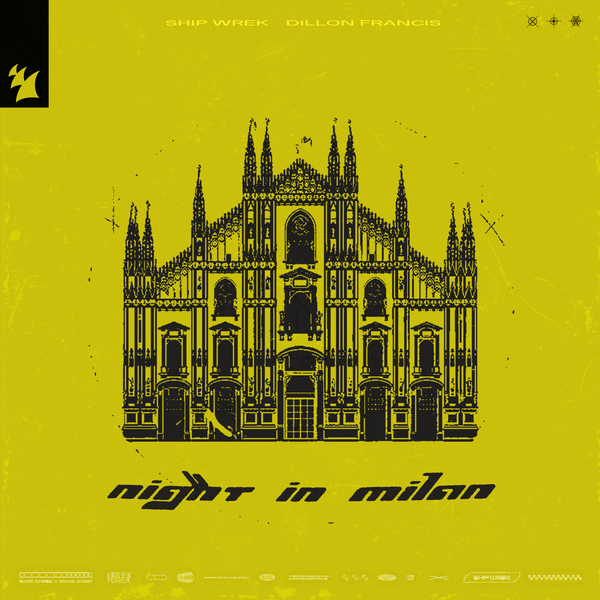 Ship Wrek & Dillon Francis – Night In Milan