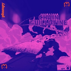 snowstorm - chain guilltine (plumpy remix)