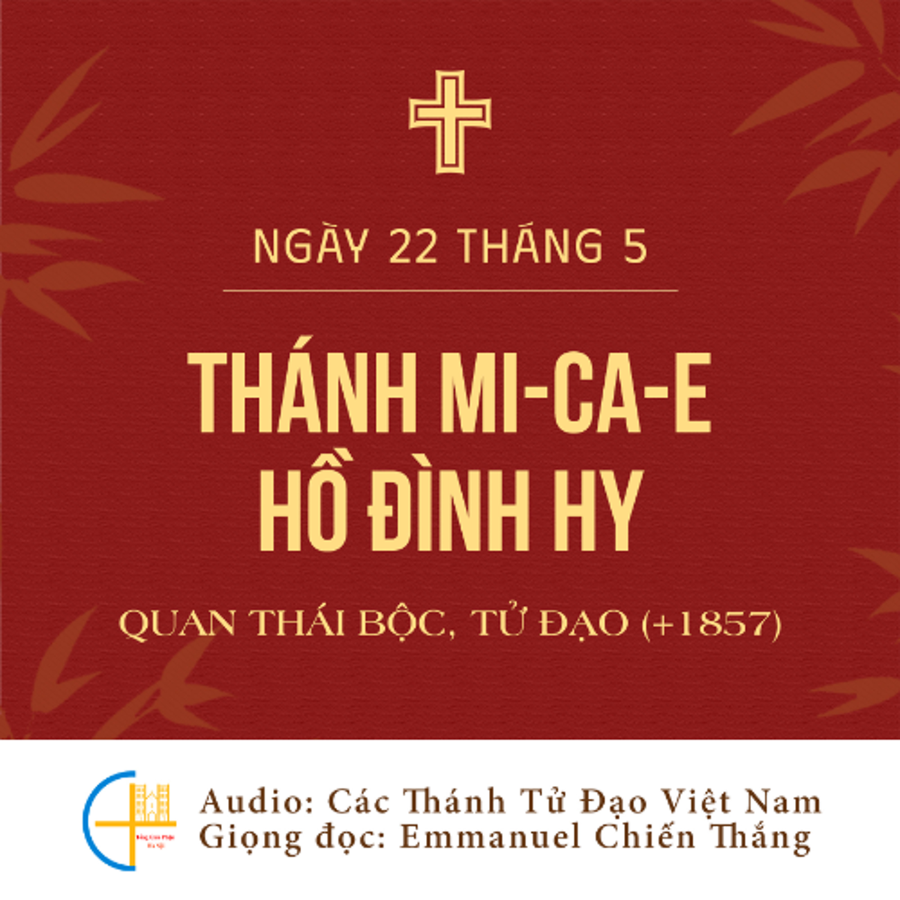 Ngày 22-5: Thánh Mi-ca-e Hồ Đình Hy, Quan thái bộc (+1857), Tử đạo
