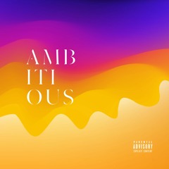 Ambitious