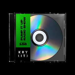 KryGenetic's Pump It Up Radio Show #158