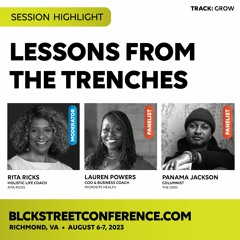 Lessons From The Trenches (Rita Ricks, Lauren Powers, Panama Jackson)