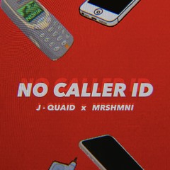 J - QUAID ft MRSHMNI NO CALLER ID