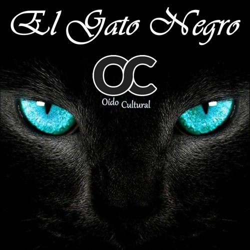 EL GATO NEGRO EDGAR ALLAN POE AUDIOLIBRO #2 by OÍDO CULTURAL | online for free on SoundCloud