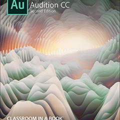 Access PDF 📨 Adobe Audition CC Classroom in a Book by  Maxim Jago &  Adobe Creative