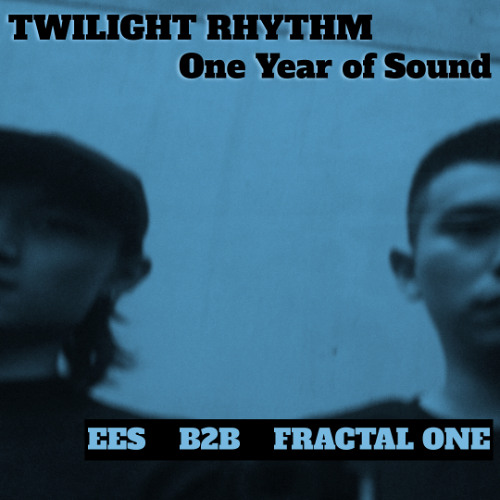 EES & FRACTAL ONE at One Year of Sound