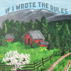 If I Wrote The Rules