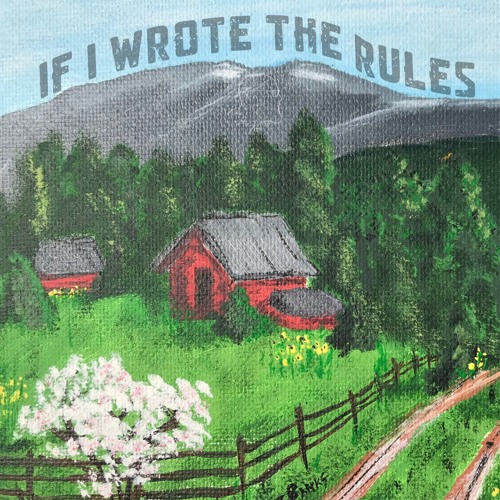 If I Wrote The Rules