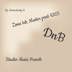 Zone Tek Master Part 1265 DnB Dj's Masterdaddy K