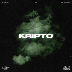 KRIPTO FREE (feat. Furytto, OG Version & Ade)