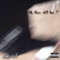Is there still love ? (prod by Lil talle)