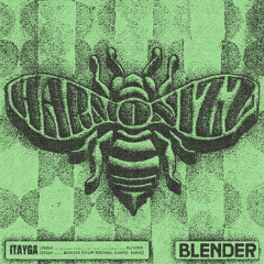 ITAYGA - BLENDER (Assaf Michael, Chemo  Remix)