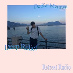 Deep Relief - a show by De Kat Memwa @ Retreat Radio