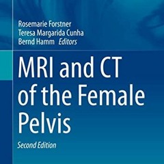 Download pdf MRI and CT of the Female Pelvis (Medical Radiology) by  Rosemarie Forstner,Teresa Marga