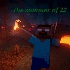 Summer of 22