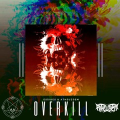 Essikes & Atheuzdem - Overkill