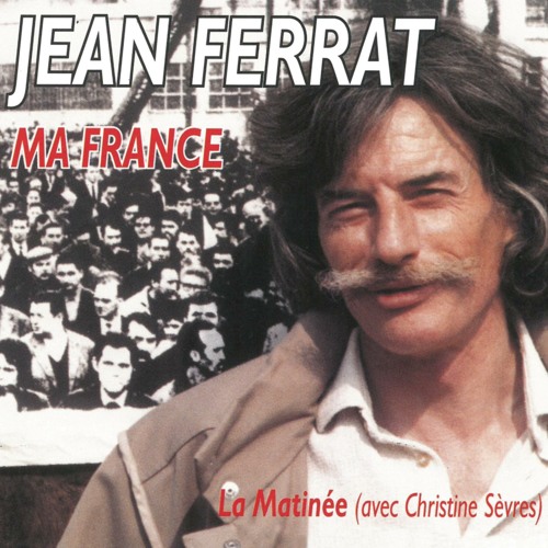 Stream Ma France by Jean Ferrat | Listen online for free on SoundCloud