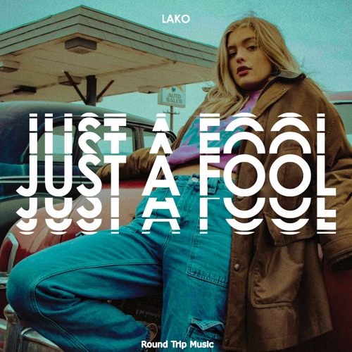 Lako - Just A Fool