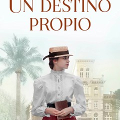 DOWNLOAD [eBook] Un destino propio  A Fate One's Own (Spanish Edition)