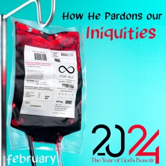 Forgiven To Go, Iniquities Part 4