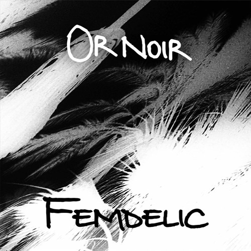 Session #17 - Femdelic