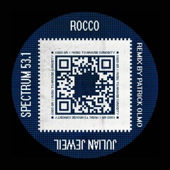 Rocco - Feat Julian Jeweil - Spectrum 53.1 (Remix By Patrick Olmo) Free Download