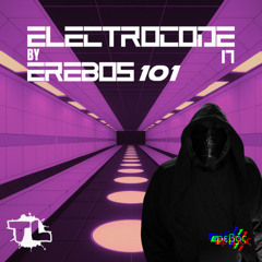 EREBOS 101 - ELECTROCODE 17 (2025.05.18)