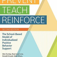 [ACCESS] EBOOK 📕 Prevent-Teach-Reinforce: The School-Based Model of Individualized P