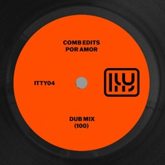 Comb Edits - Por Amor (Dub Mix)