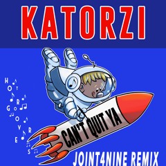 Can't Quit Ya BY Katorzi 🇧🇷 (Joint4Nine 🇨🇴 Remix) (HOT GROOVERS)