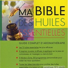 Read [EBOOK EPUB KINDLE PDF] Ma bible des huiles essentielles by  DANIELE FESTY 💜