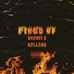 DRESKI B X RELL2SG - Fired Up