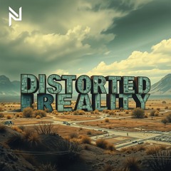 Distorted Reality